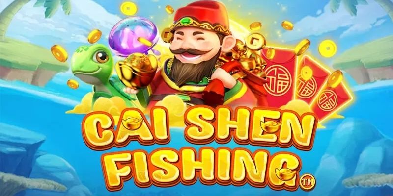 Cai Shen Fishing – Nhận lộc thần tài