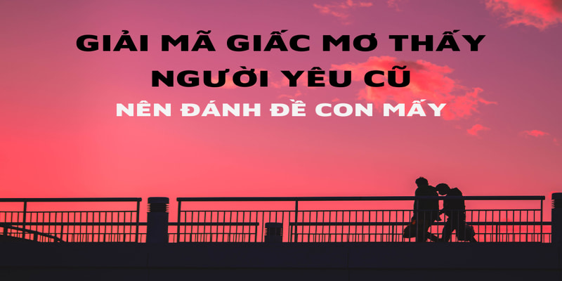 Những con số may mắn về từng trường hợp cụ thể