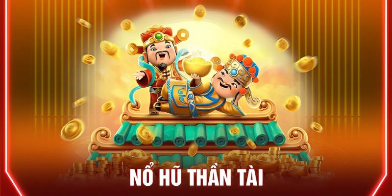 “Nằm lòng” các biểu tượng Nổ hũ Thần Tài